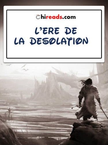 Couverture de L’Ere de la Désolation — Web novel par I Eat Tomatoes