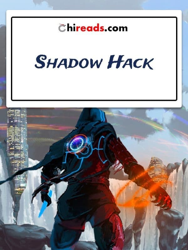 Couverture de Shadow Hack — Web novel par Great Lord of Cloudland
