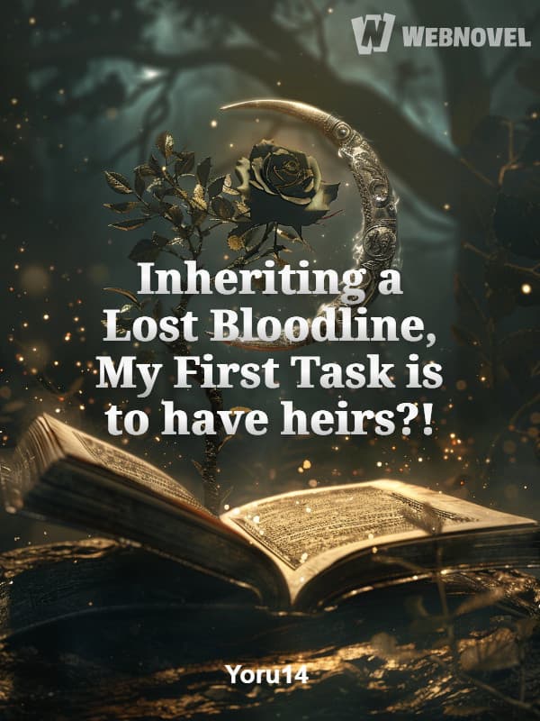 Couverture de Inheriting a Lost Bloodline, My First Task is to have heirs?! — Web novel