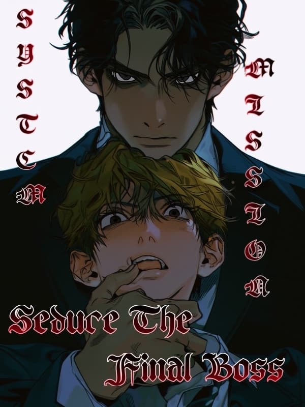 Couverture de System Mission: Seduce the Final Boss [BL] — Web novel par Ninishe