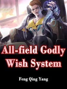 Couverture de Divine Wish System for Total Domain Domination (All-field Godly Wish System) — Web novel
