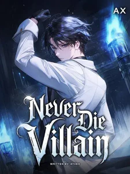 Couverture de Never Die Villain — Web novel par athex