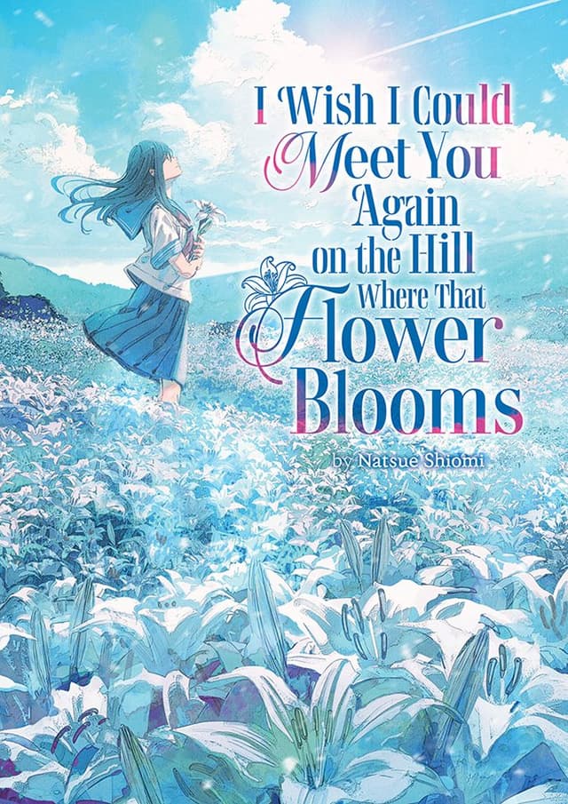 Couverture de I Wish I Could Meet You Again — Light novel par Shiomi Natsue