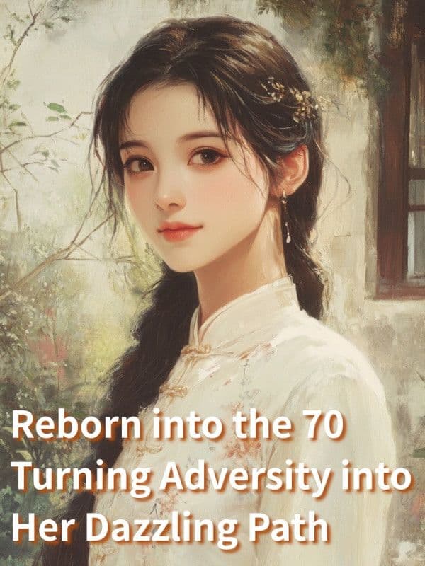 Couverture de Reborn into the 70: Turning Adversity into Her Dazzling Path — Web novel