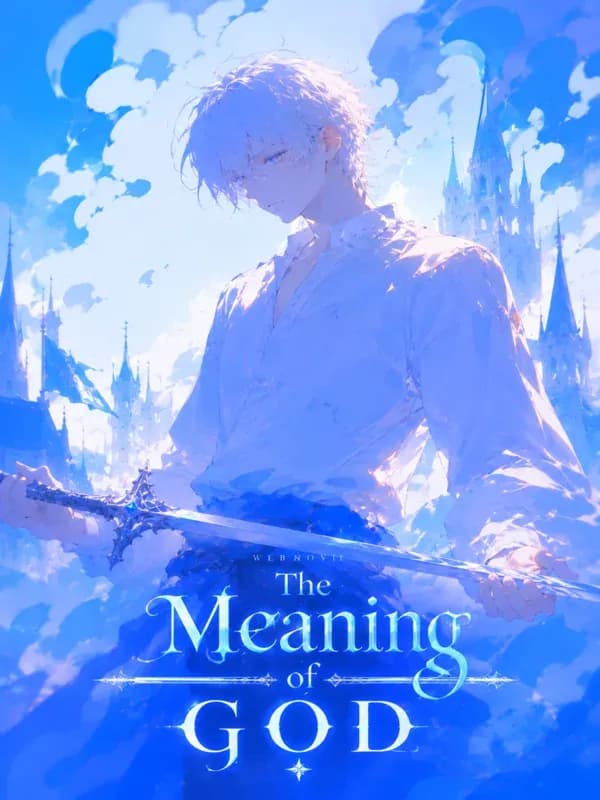 Couverture de The meaning of a god — Web novel par satoru_lafleur
