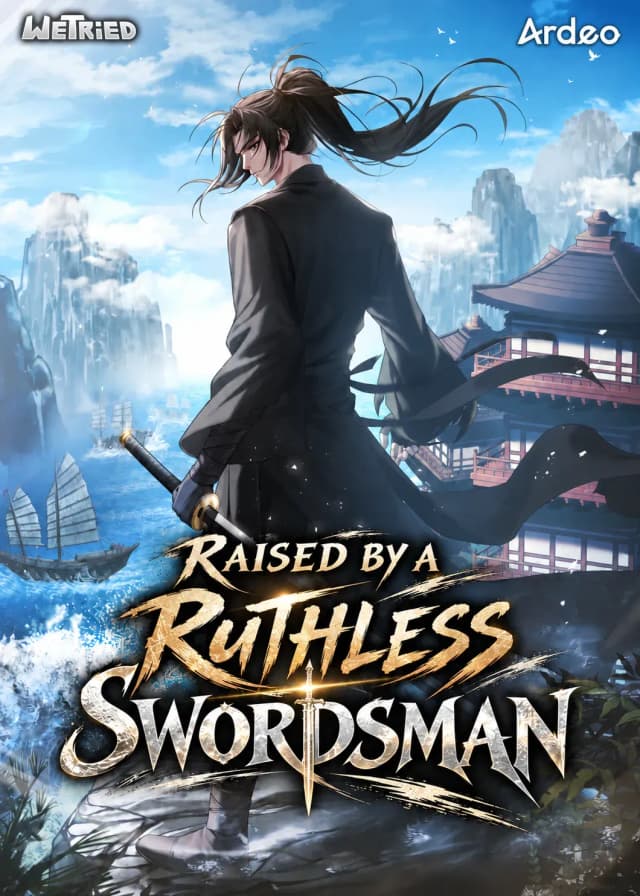 Couverture de Raised by a Ruthless Swordsman — Web novel par Apyeonga