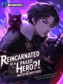 Couverture de Reincarnated as a failed hero?! Watch me Defy Fate! — Web novel par NAVIRUNAVIII