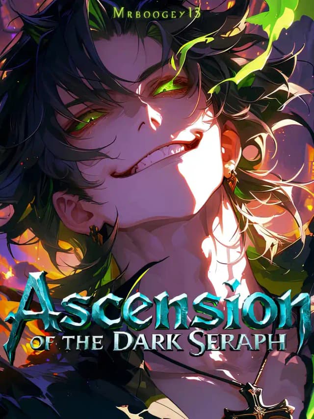 Couverture de Ascension of the Dark Seraph — Web novel par Ascension of the Dark Seraph