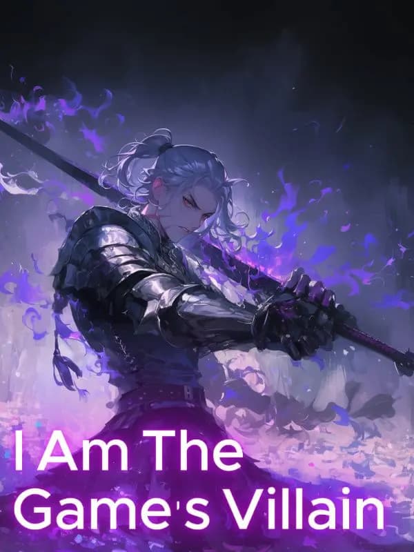 Couverture de I Am The Game’s Villain — Web novel par NihilRuler