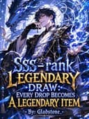 Couverture de SSS-rank Legendary Draw: Every Drop Becomes a Legendary Item — Web novel