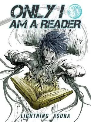 Couverture de Only I Am A Reader — Web novel par LightningAsura