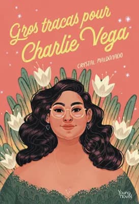 Couverture de Gros tracas pour Charlie Vega — Roman par Crystal Maldonado