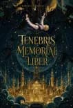 Couverture de Tenebris Memoriae Liber