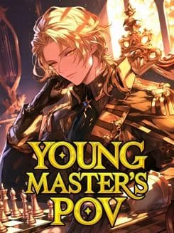 Couverture de Young Master’s PoV: Woke Up As A Villain In A Game One Day