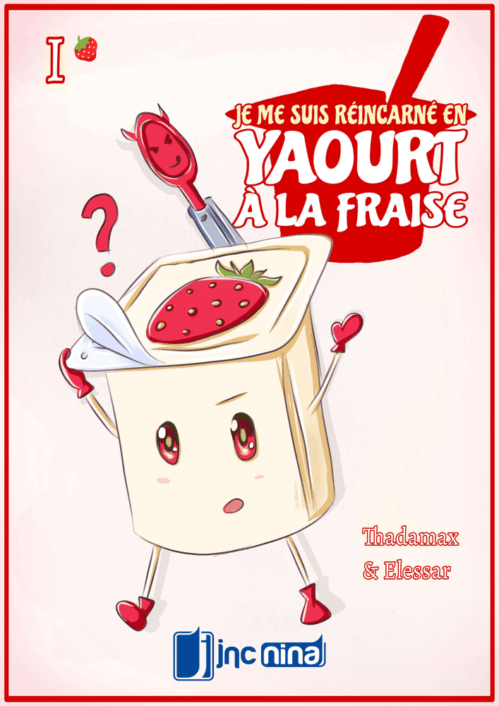 Je me suis réincarné en yaourt à la fraise - Tome 1