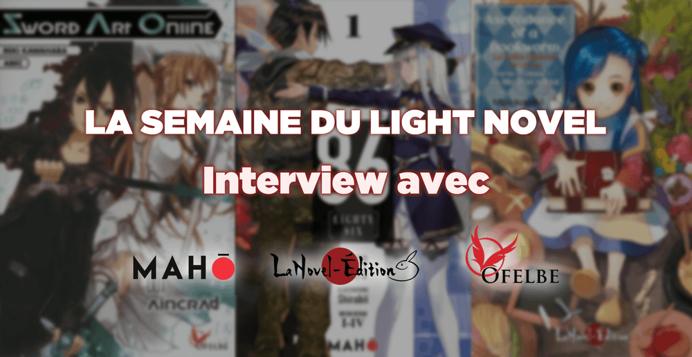 Mahô, LaNovel, Ofelbe - La semaine du Light Novel
