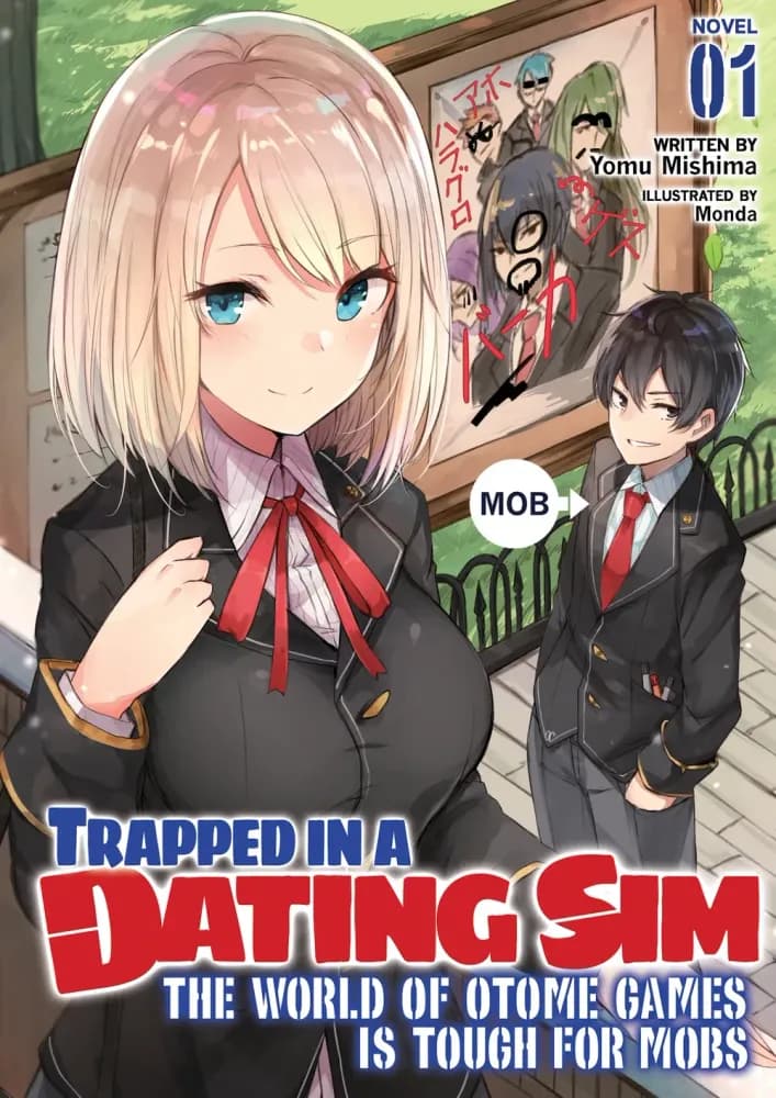 Trapped in a Dating Sim : The World of Otome Games is Tough for Mobs - Tome 1