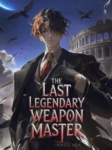Couverture de The Last Legendary Weapons Master: Rise of the strongest player — Web novel par Touch_me2