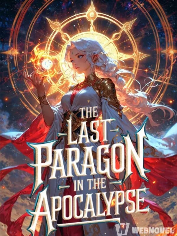 Couverture de The Last Paragon in the Apocalypse — Web novel par P_Drop