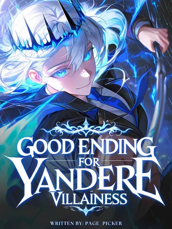 Couverture de I Will Create a Good Ending for the Yandere Villainess — Web novel par PagE_PickEr
