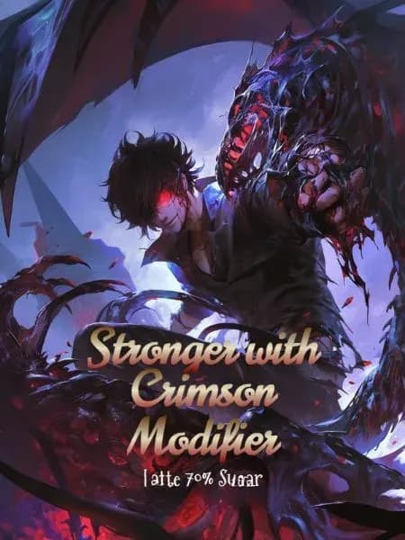 Couverture de Stronger with Crimson Modifier — Web novel par Latte 70% Sugar