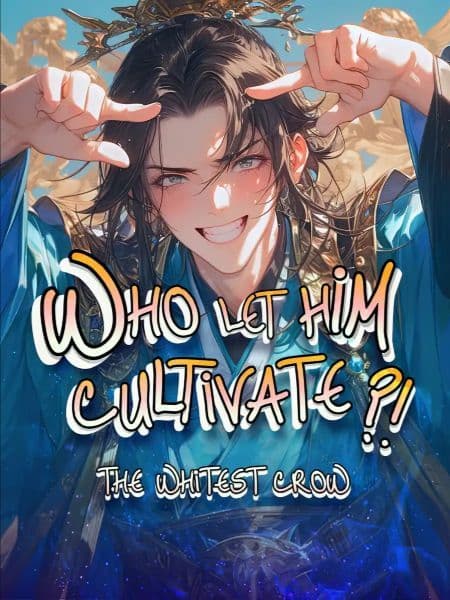 Couverture de Who Let Him Cultivate?! — roman Comédie traduit en français