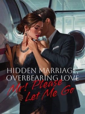 Couverture de Hidden Marriage, Overbearing Love: Mr! Please Let Me Go — Web novel par no-name