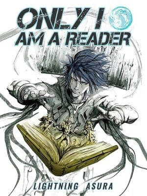 Couverture de Only I Am A Reader — Web novel par LightningAsura