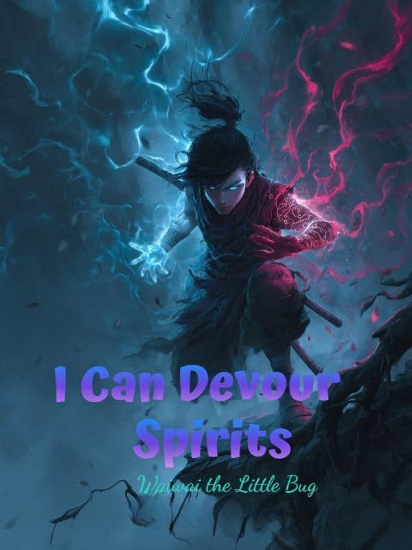 Couverture de I Can Devour Spirits — Web novel par no-name