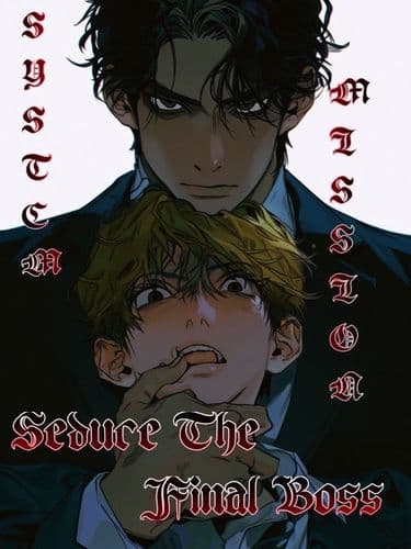 System Mission: Seduce the Final Boss [BL]
