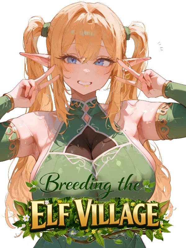 Couverture de Saving The Monster Race Starts With Breeding The Elf Village — Web novel par no-name