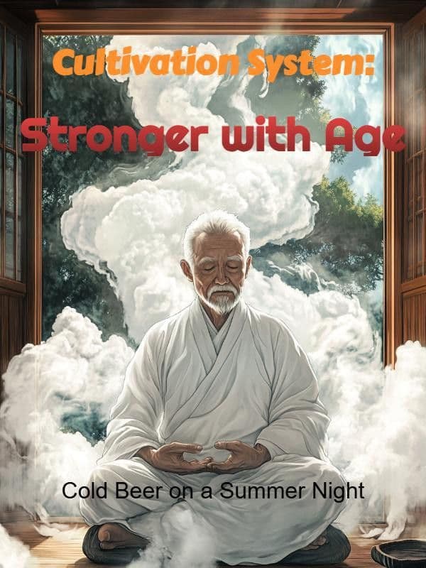 Couverture de Cultivation System: Stronger with Age — Web novel