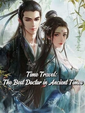 Couverture de Time Travel: The Best Doctor in Ancient Times