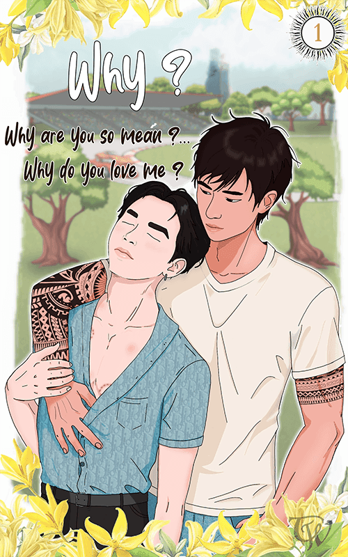 Couverture de Why ? Why are you so mean ? … Why do you love me ? (tome 1) — Web novel par Yoenim