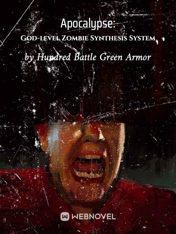 Couverture de Apocalypse: God-level Zombie Synthesis System