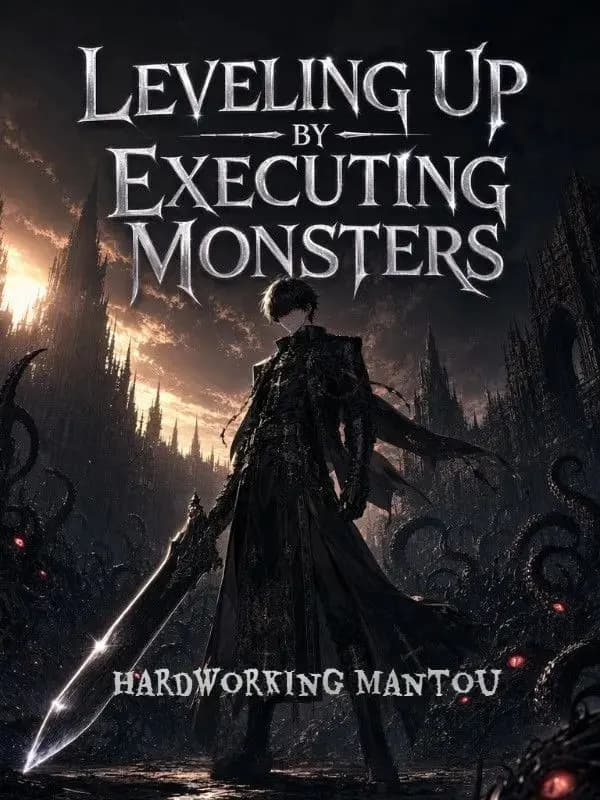 Leveling Up by Executing Monsters