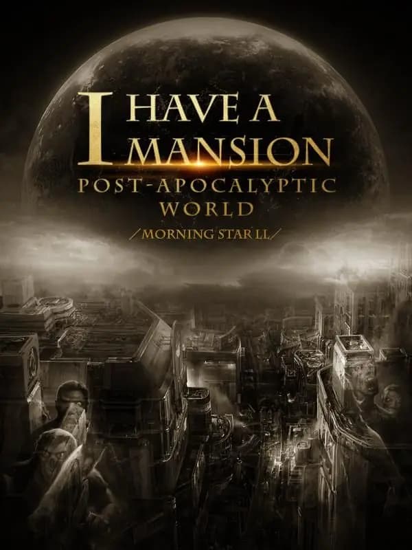 Couverture de I Have a Mansion in the Post-apocalyptic World