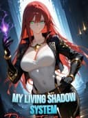 Couverture de My Living Shadow System Devours To Make Me Stronger