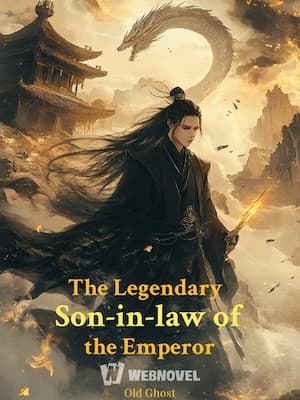Couverture de The Legendary Son-in-law of the Emperor