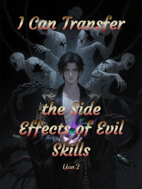 I Can Transfer the Side Effects of Evil Skills