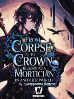 Couverture de From Corpse to Crown: Reborn as a Mortician in Another World