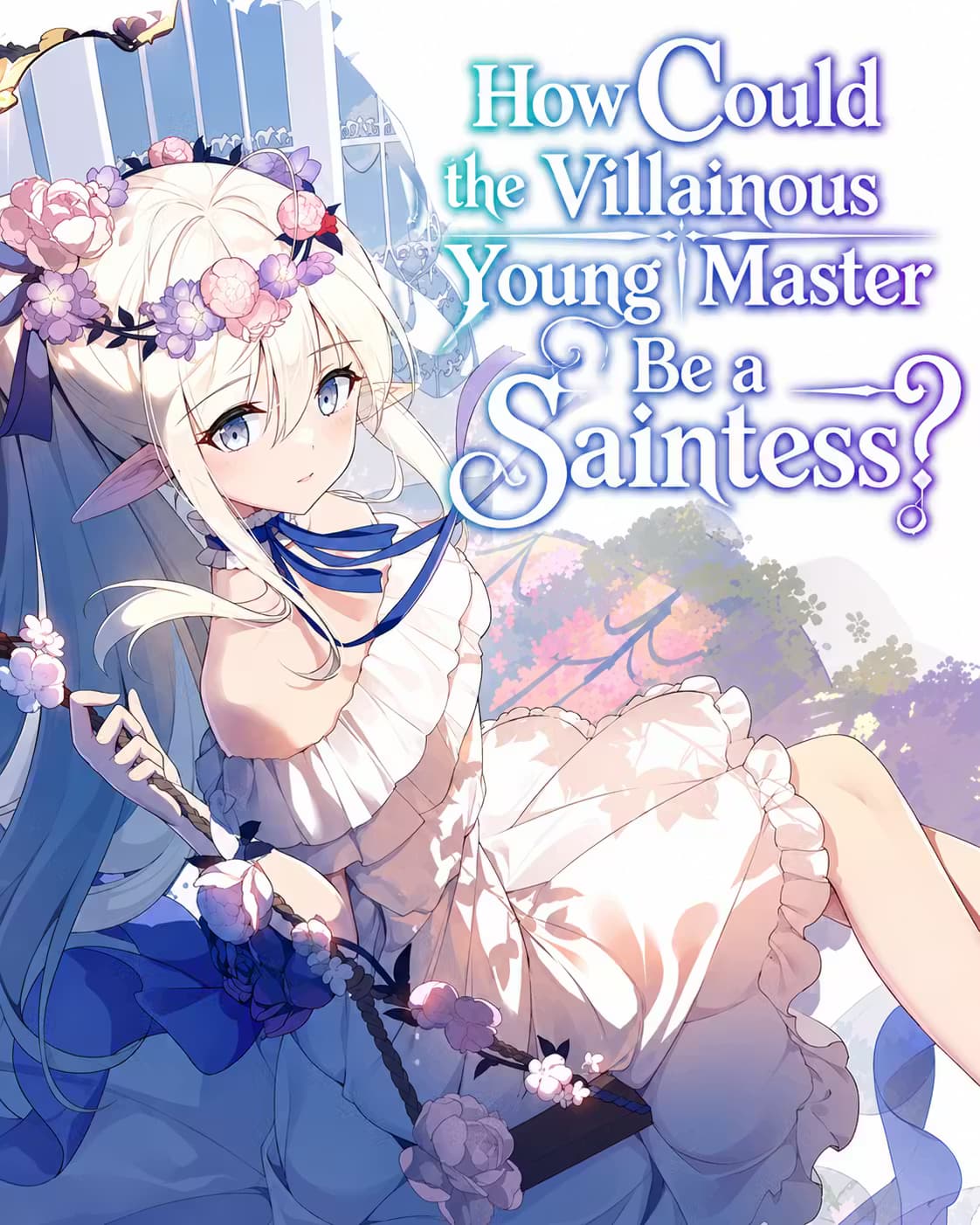 Couverture de How Could the Villainous Young Master Be a Saintess?