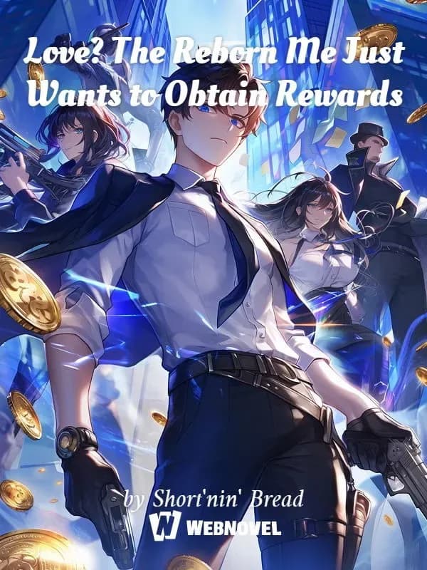 Couverture de Love? The Reborn Me Just Wants to Obtain Rewards