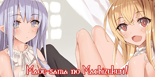 Maou-sama no Machizukuri! ~Saikyou no Danjon wa Kindai Toshi~
