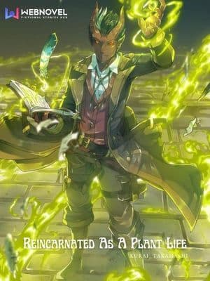 Couverture de Reincarnated As A Plant Life — Web Novel