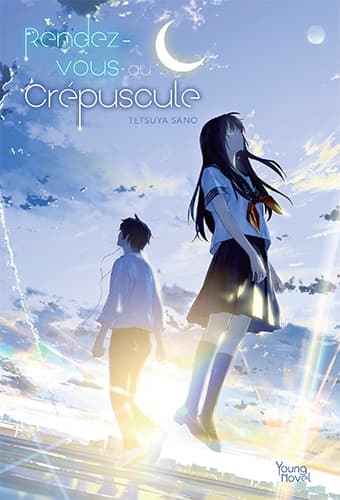 Couverture de Rendez-vous au Crépuscule — Roman par Tetsuya Sano