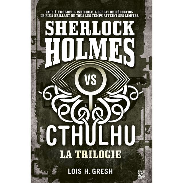 Couverture de Sherlock vs Cthulhu - La Trilogie — Light novel par Lois H. Gresh