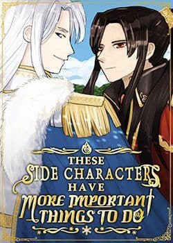 Couverture de These Side Characters Have More Important Things To Do — Web Novel