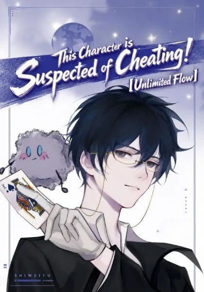 Couverture de This Character is Suspected of Cheating! [Unlimited Flow — Web Novel