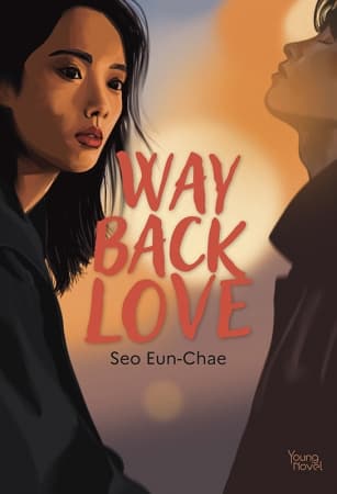 Couverture de Way Back Love — Roman par Seo Eun-Chae